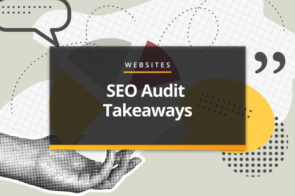 SEO audit takeaways